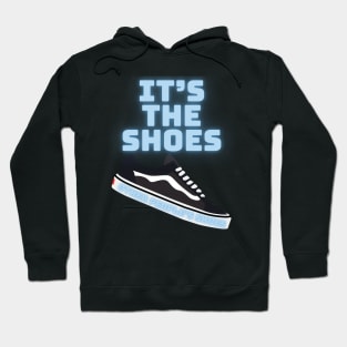 IT's The Shoes Hoodie